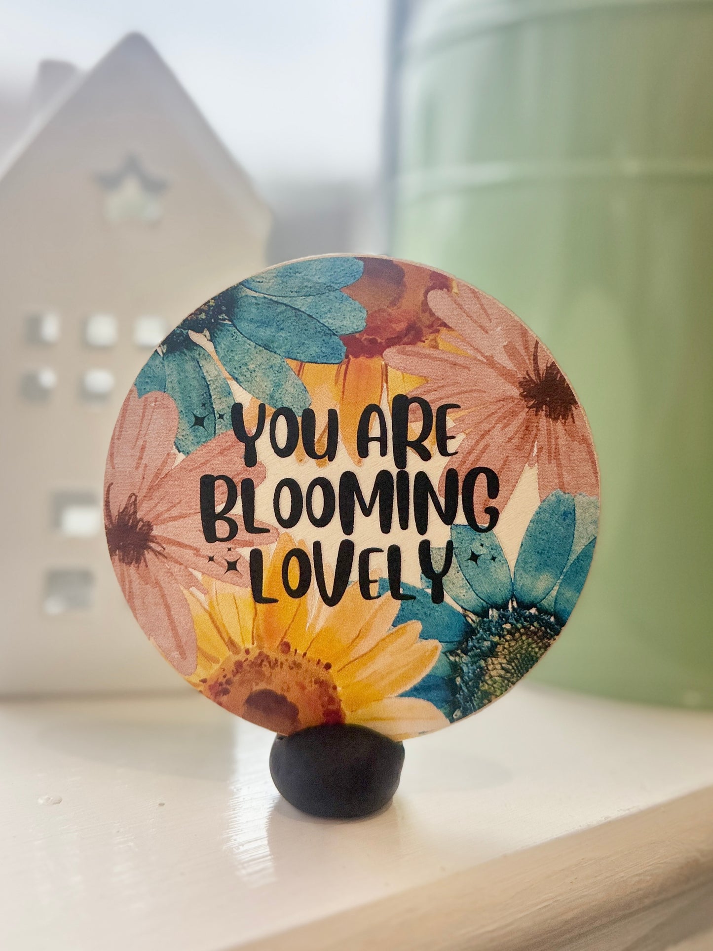 “You Are Blooming Lovely” Wooden Disc