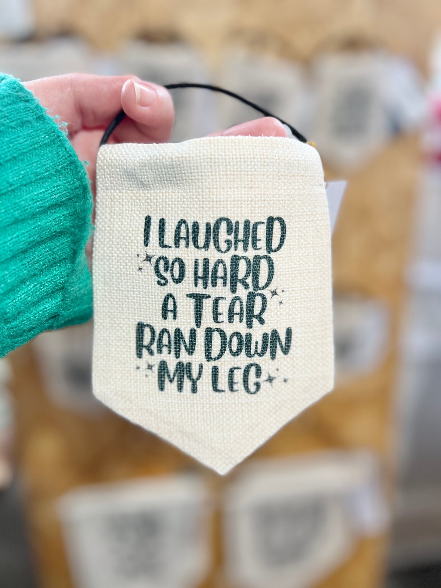 “I Laughed So Hard” Mini Flag