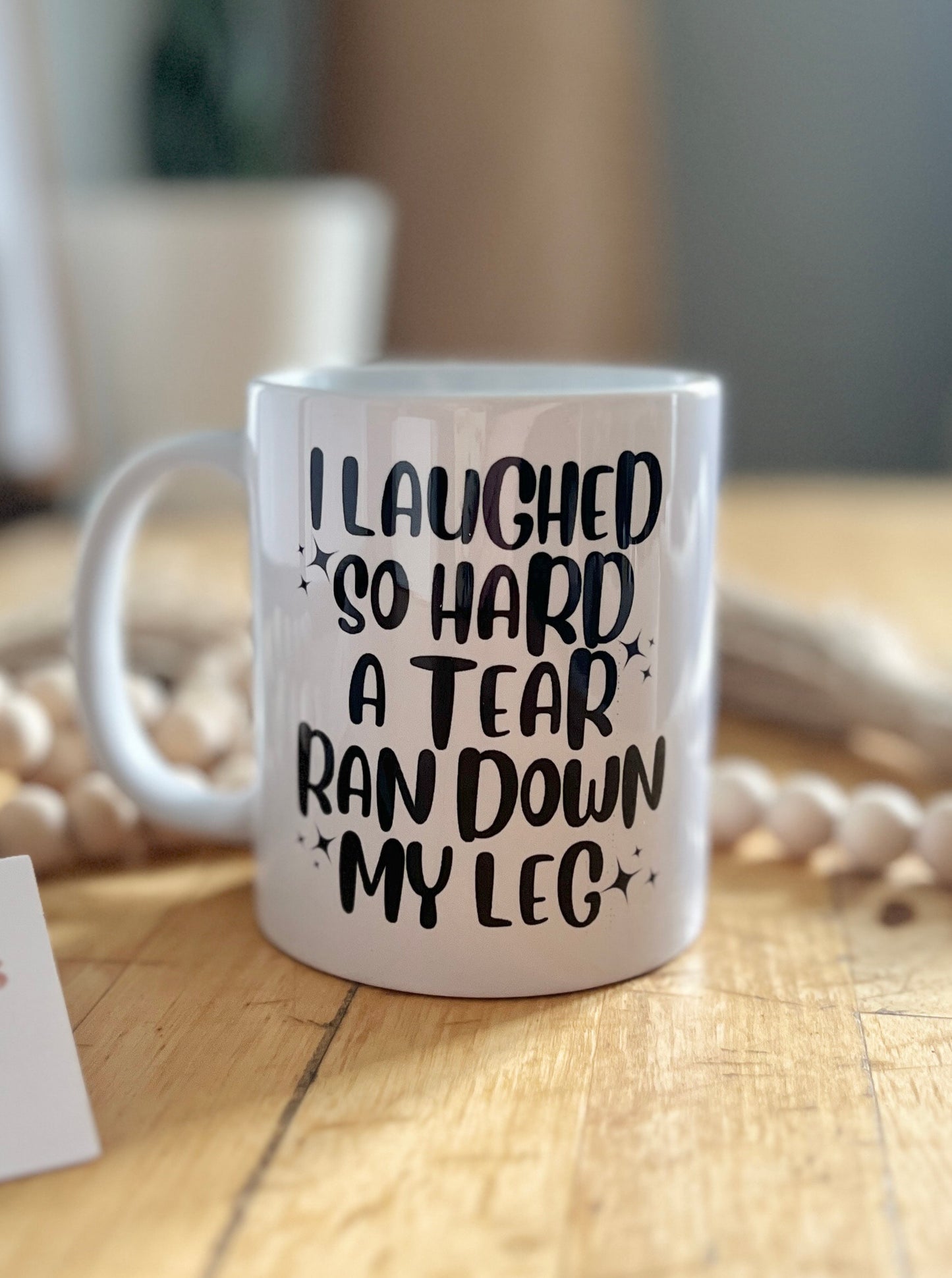 “I Laughed” Mug