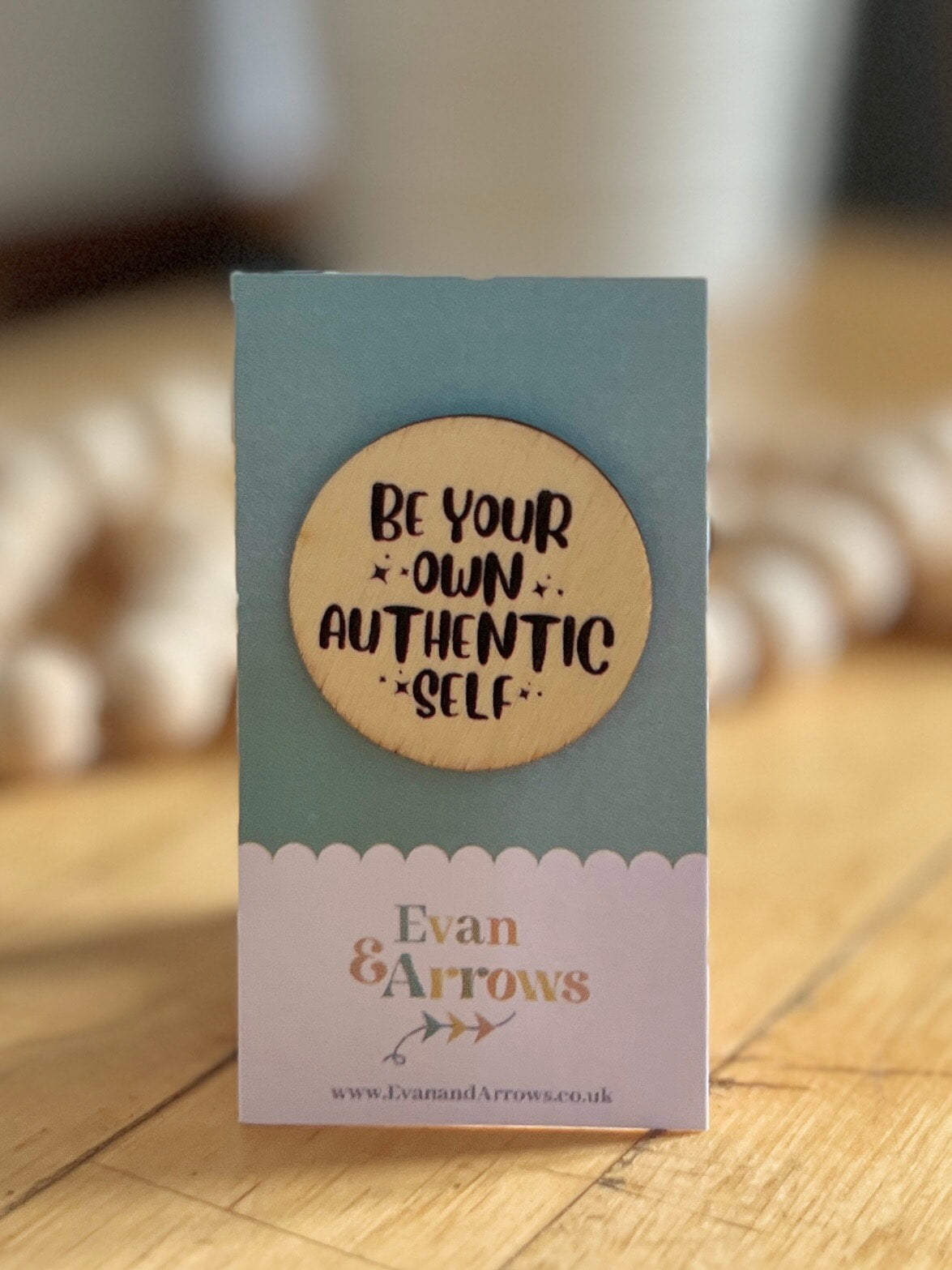 “Be Your Own Authentic Self” Wooden Pin Badge