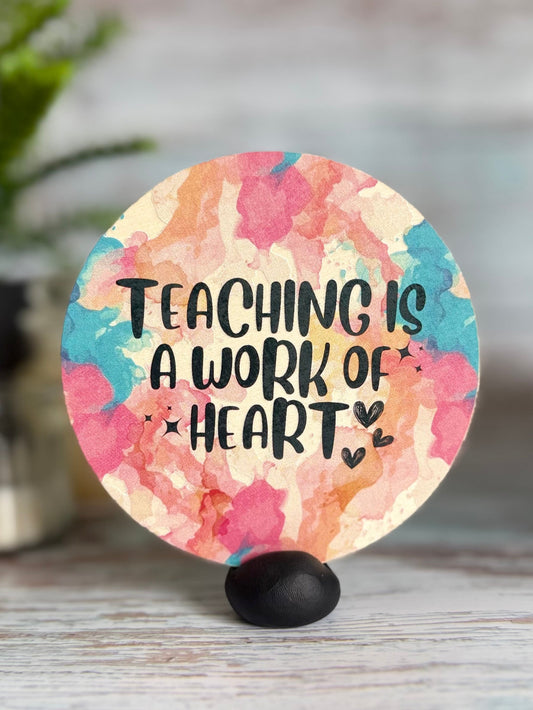 “Teaching Is A Work Of Heart” Wooden Disc