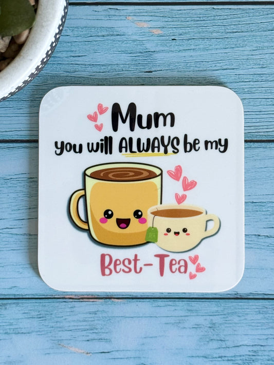 “Mum You Will Always Be” Coaster