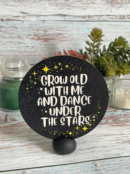 "Grow Old With Me' Wooden Disc
