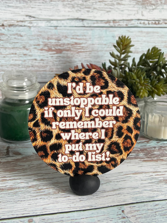 "I'd Be Unstoppable" Wooden Disc