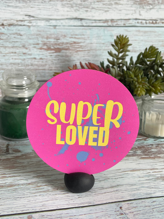 "Super Loved" Wooden Disc