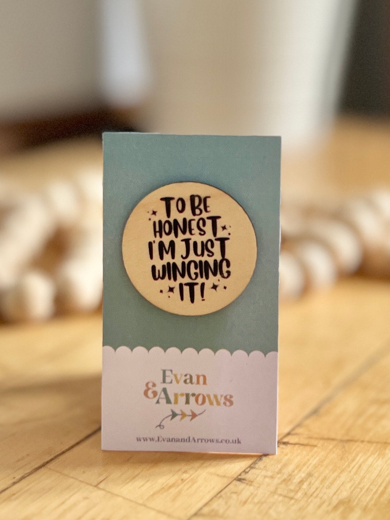 “To Be Honest I’m Just Winging It” Wooden Pin Badge