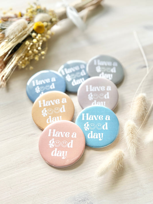 “Have A Good Day” Badges